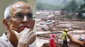 Kerala ignored recommendations to prevent such disasters, says Gadgil